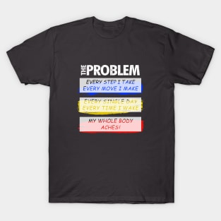 The Problem T-Shirt